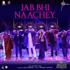 Jab Bhi Naachey Jab Bhi Naachey